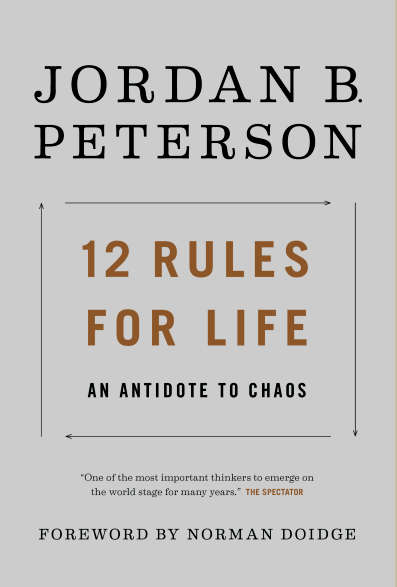 12 Rules For Life: An Antidote To Chaos (#1 NATIONAL & INTERNATIONAL BESTSELLER)