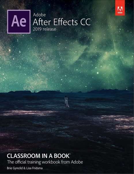 Adobe After Effects CC Classroom In A Book (2019 Release)