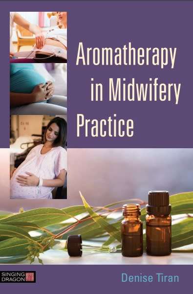 Aromatherapy In Midwifery Practice