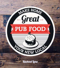 Great Pub Food: Make Home Your New Local