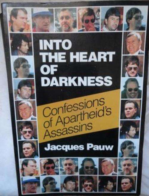 Into the heart of darkness by Jacques Pauw