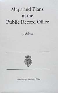 Maps and Plans in the Public Records Office Vo3 Africa P A Penfold (Editor