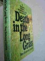 Deaths in the Long Grass, Peter Hathaway Capstick. 1977 True 1st Ed. African Hunting