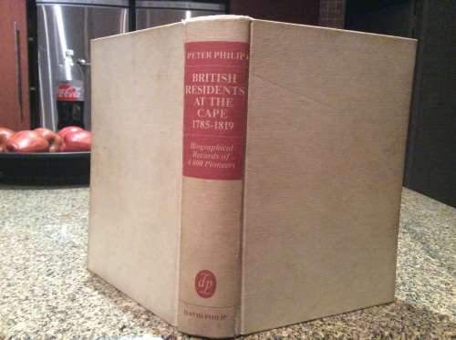 British Residents at the Cape 1759-1819: Biographical Records of 4800 Pioneers  Philip, Peter