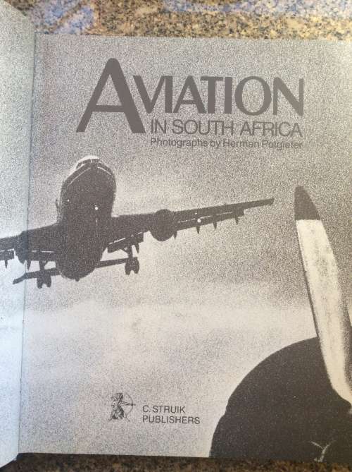AVIATION IN SOUTH AFRICA BY HERMAN POTGIETER-1ST EDITION PUBLISHED 1986-HARDCOVER WITH DUSTCOVER