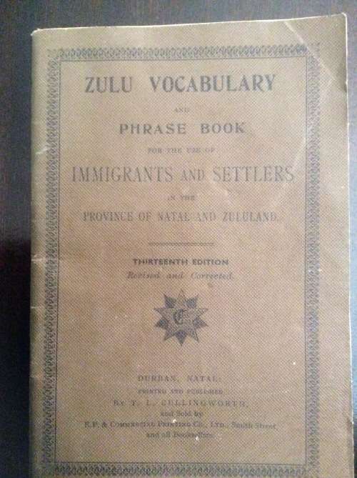 Zulu Vocabulary and Phrase Book for Settlers and Immigrants.