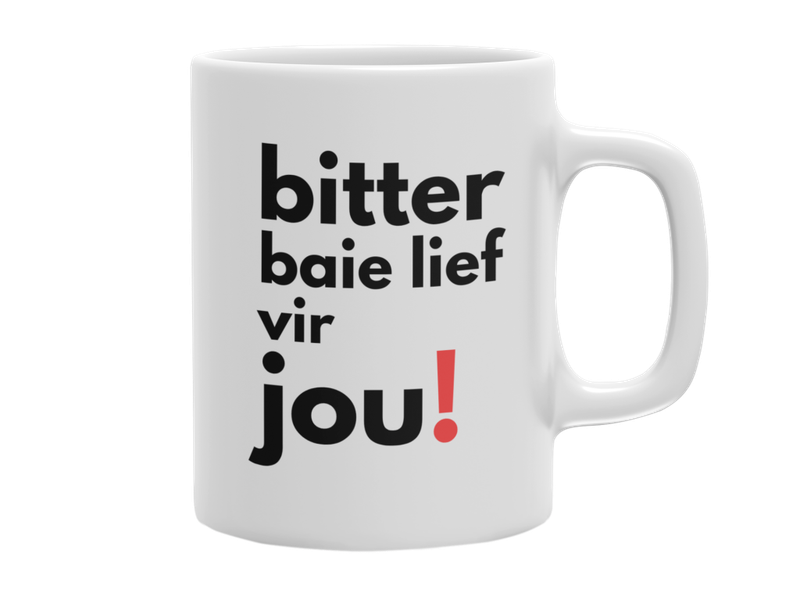 Novelty Coffee Mug - Bitter Baie Lief vir Jou