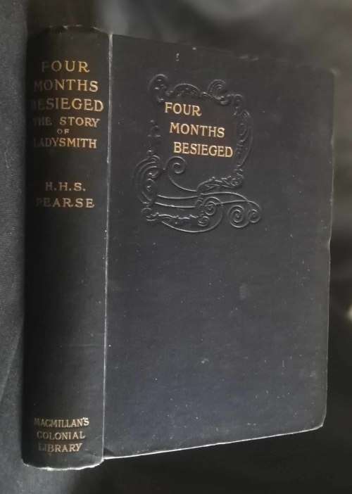 Four Months Besieged: The Story of Ladysmith. Being Unpublished Letters