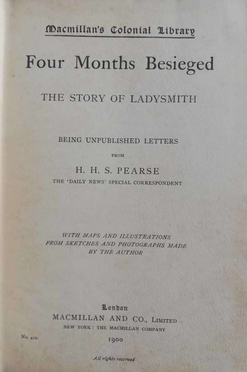 Four Months Besieged: The Story of Ladysmith. Being Unpublished Letters