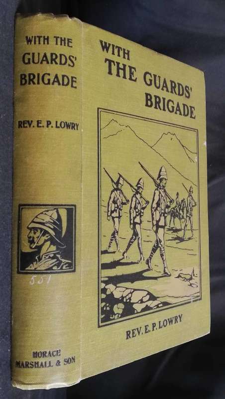With the Guard`s Brigade. From Bloemfontein to Koomati Poort and Back