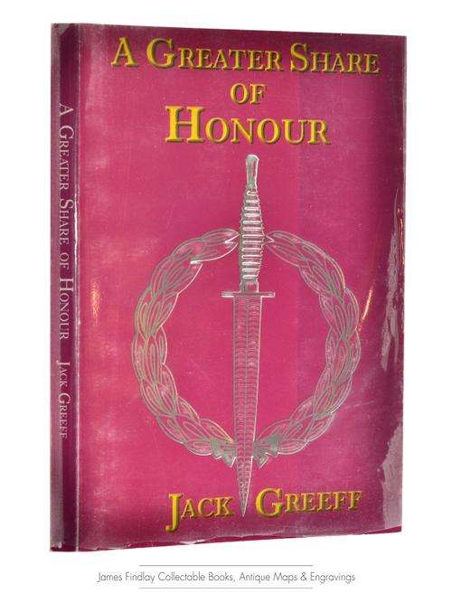 A Greater Share of Honour, Jack Greeff Signed by the Author #121