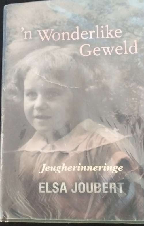 'n Wonderlike geweld - Elsa Joubert