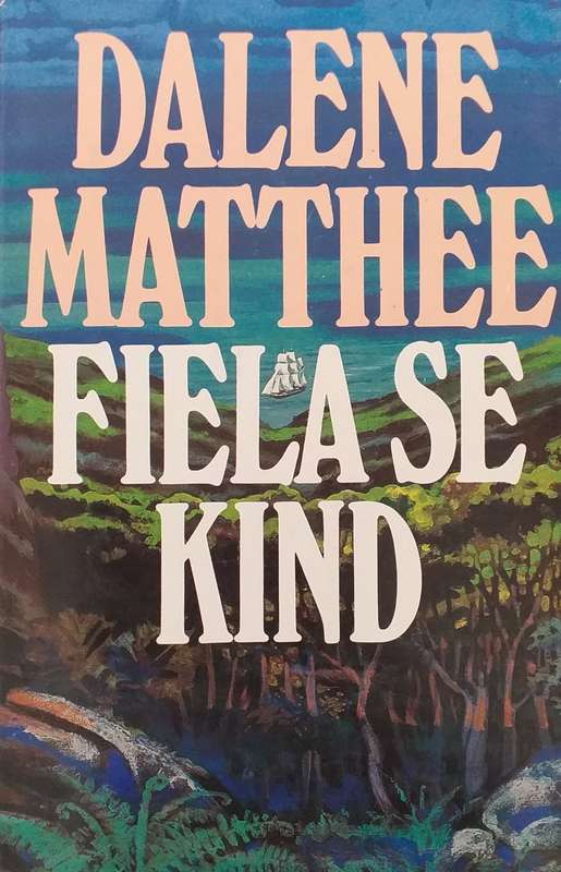 Fiela se kind - Dalene Matthee