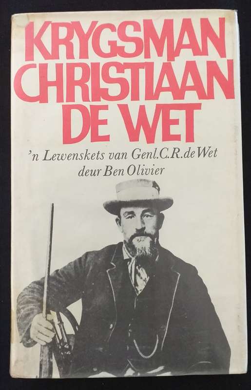 Krygsman Christiaan de Wet - Ben Olivier