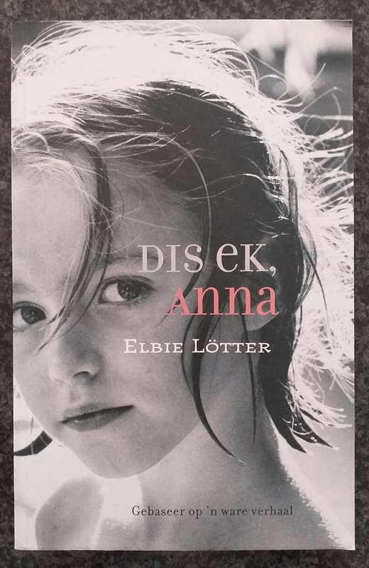 Dis ek, Anna - Elbie Lotter