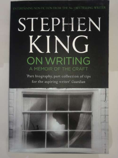 On Writing:  A Memoir of the Craft by Stephen King