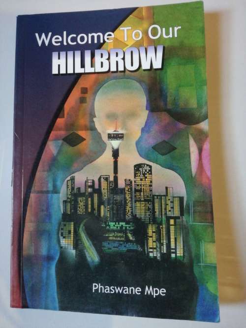 Welcome To Our Hillbrow by Phaswane Mpe