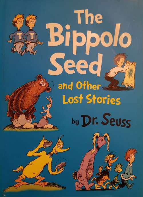 THE BIPPOLO SEED AND OTHER LOST STORIES BY DR. SEUSS