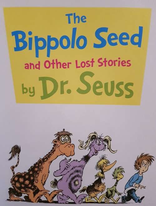 THE BIPPOLO SEED AND OTHER LOST STORIES BY DR. SEUSS