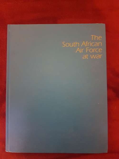 The South African Air Force at war.