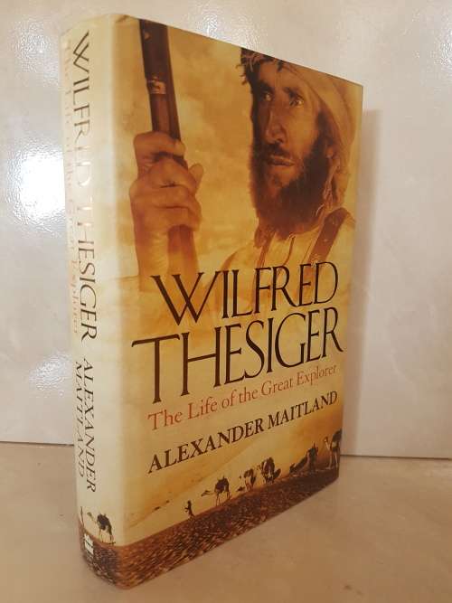 WILFRED THESIGER The life of the Great Explorer