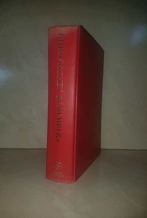 KHRUSHCHEV REMEMBERS Translated and edited by Strobe Talbott