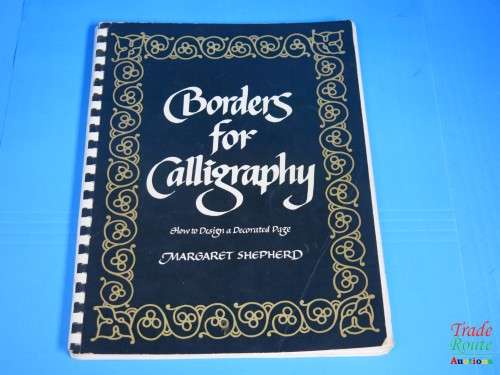 Borders for Calligraphy book by  Margaret Sheperd