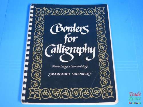 Borders for Calligraphy book by  Margaret Sheperd