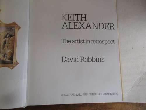 KEITH ALEXANDER THE ARTIST IN RETROSPECT 2000 FIRST EDITION