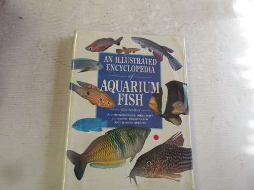 AN ILLUSTRATED ENCYLOPEDIA OF AQUARIUM FISH