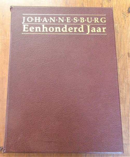 JOHANNESBURG EEN HONDERD JAAR
