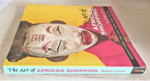 THE ART OF AFRICAN SHOPPING FIRST EDITION 2005