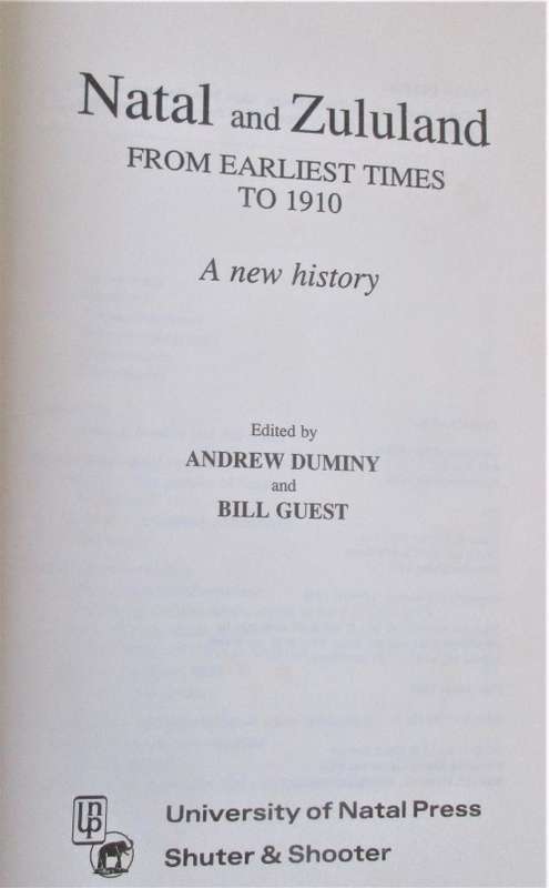 NATAL AND ZULULAND FROM EARLIEST TIMES TO 1910 FIRST EDITION 1989