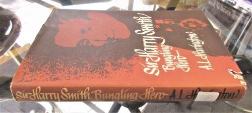 SIR HARRY SMITH BUNGLING HERO FIRST EDITION 1980