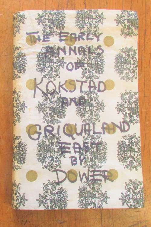 THE  EARLY ANNALS OF KOKSTAD AND GRIQUALAND EAST FIRST EDITION 1902