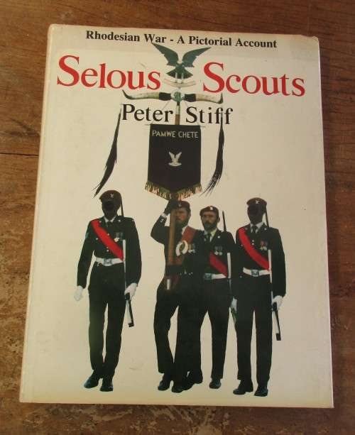 SELOUS SCOUTS  A PICTORIAL ACCOUNT FIRST EDITION 1984