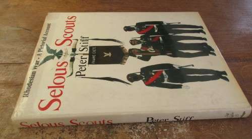 SELOUS SCOUTS  A PICTORIAL ACCOUNT FIRST EDITION 1984