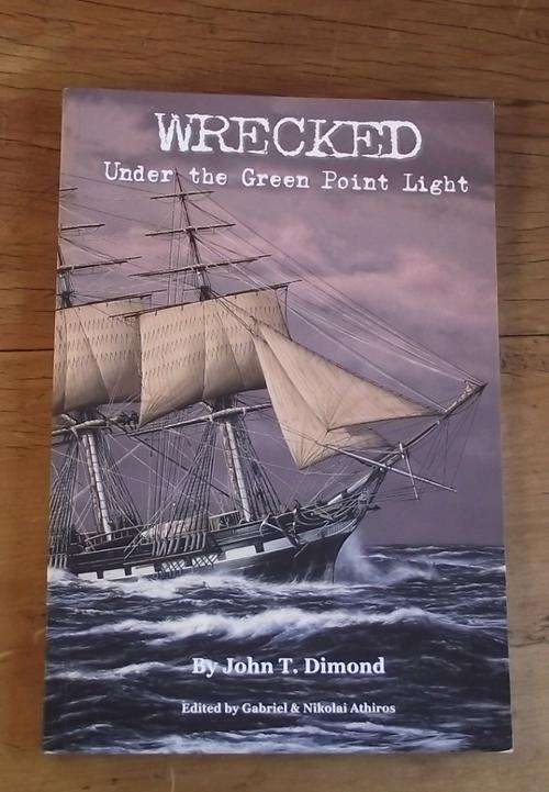WRECKED UNDER THE GREEN POINT LIGHT
