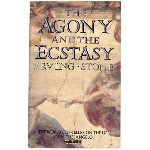The Agony and the Ecstasy by Irving Stone
