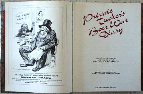 Private Tucker's Boer War Diary: The Transvaal War of 1899, 1900, 1901 & 1902 with the Natal Field F