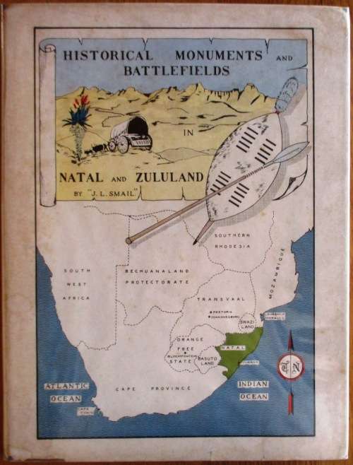 Historical Monuments and Battlefields in Natal and Zululand: J L Smail