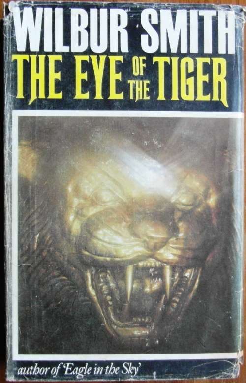 The Eye of the Tiger: Wilbur Smith FIRST EDITION