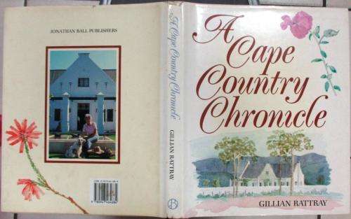 A Cape Country Chronicle - Gillian Rattray