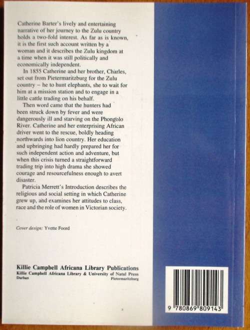 Alone Among the Zulus the Narrative of a Journey Through the Zulu Country, South Africa