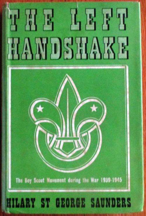 The Left Handshake the Boy Scout Movement During the War 1939-1945