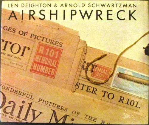 Airshipwreck - Len Deighton & Arnold Schwatzman