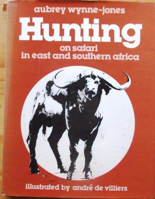 Hunting: On Safari in East and Southern Africa: Aubrey Wynne-Jones
