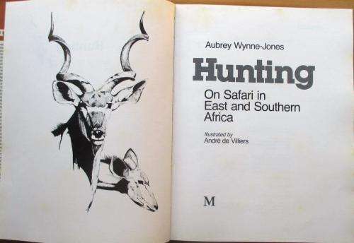 Hunting: On Safari in East and Southern Africa: Aubrey Wynne-Jones