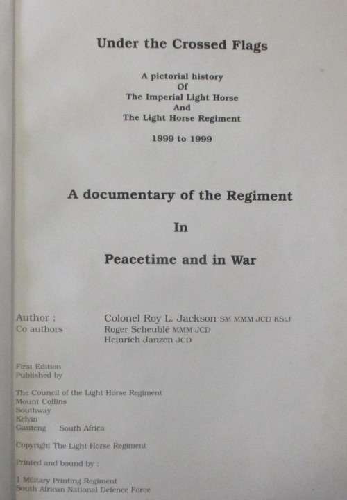 Under the Crossed Flags a Pictorial History of the Imperial Light Horse and the Light Horse Regiment