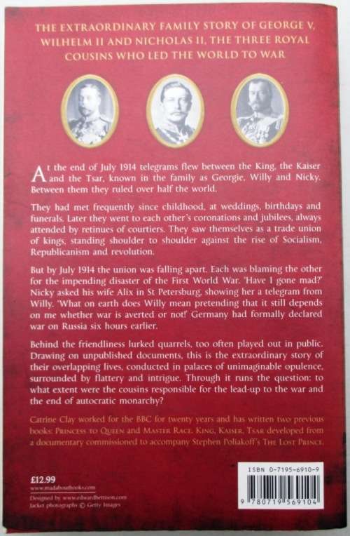 King, Kaiser, Tsar Three Royal Cousins Who Led the World to War